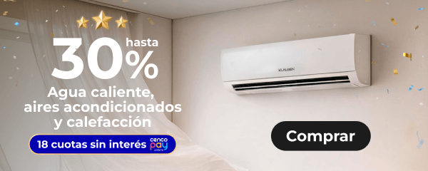 Hasta 30% - Agua caliente, aires acondicionados y calefacción.